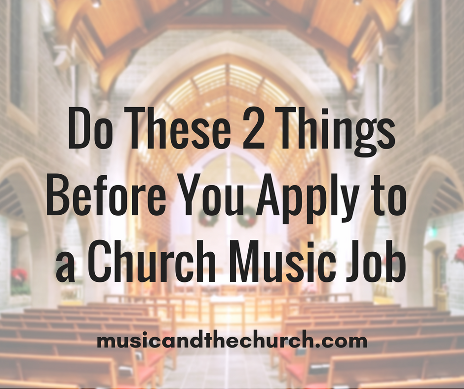 do-these-2-things-before-you-apply-to-a-church-music-job